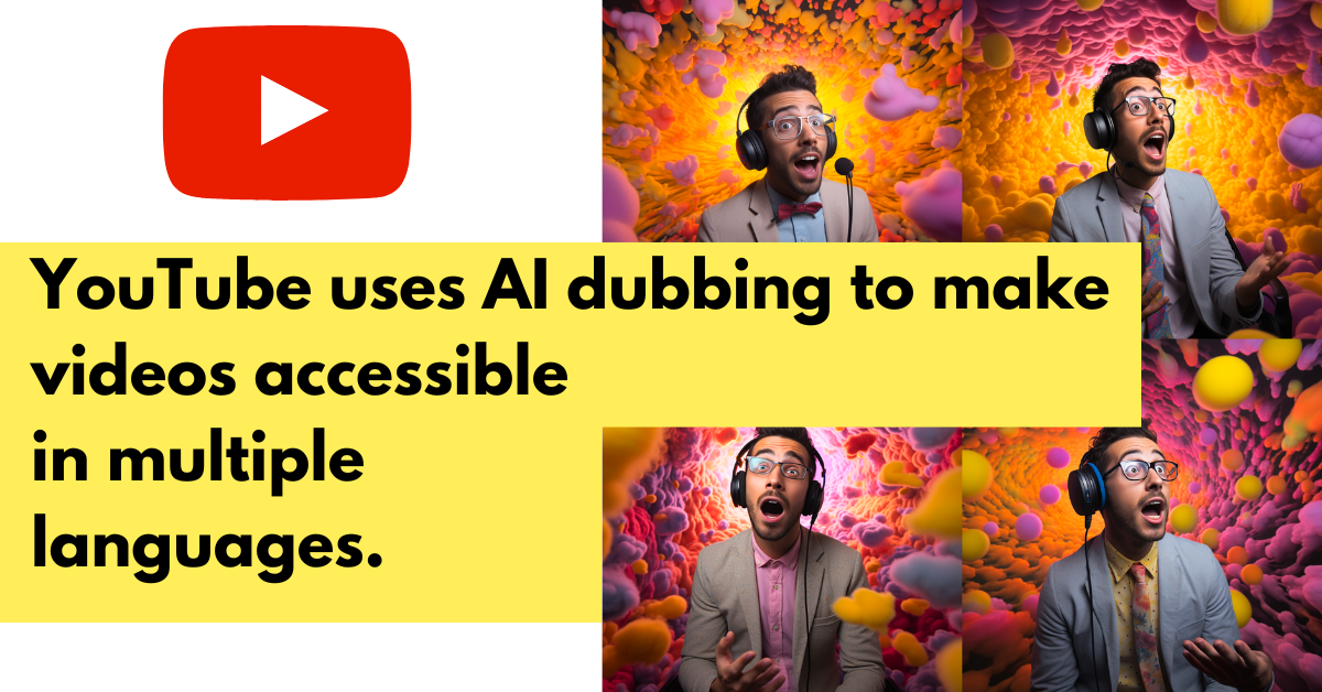 youtube uses AI for dubbing